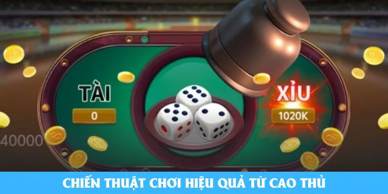 Chiến thuật chơi hiệu quả từ cao thủ